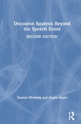 Wortham / Reyes | Discourse Analysis Beyond the Speech Event | Buch | 978-0-367-50379-6 | www.sack.de