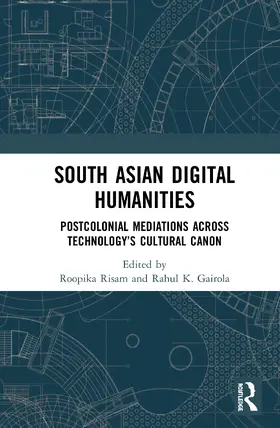 Risam / K. Gairola |  South Asian Digital Humanities | Buch |  Sack Fachmedien