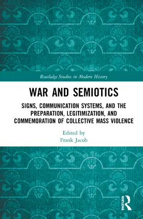 Jacob |  War and Semiotics | Buch |  Sack Fachmedien