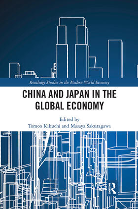 Kikuchi / Sakuragawa | China and Japan in the Global Economy | Buch | 978-0-367-50425-0 | sack.de
