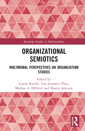 Ravelli / van Leeuwen / Höllerer |  Organizational Semiotics | Buch |  Sack Fachmedien