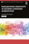 Pipes |  Researching Creativity in Second Language Acquisition | Buch |  Sack Fachmedien