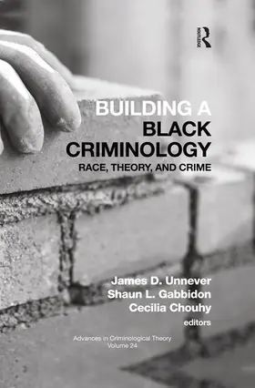 Unnever / Gabbidon / Chouhy |  Building a Black Criminology, Volume 24 | Buch |  Sack Fachmedien