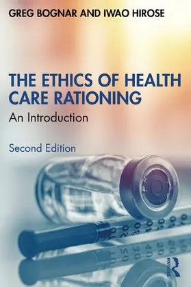 Bognar / Hirose |  The Ethics of Health Care Rationing | Buch |  Sack Fachmedien