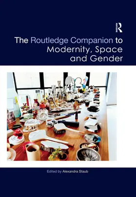 Staub |  The Routledge Companion to Modernity, Space and Gender | Buch |  Sack Fachmedien