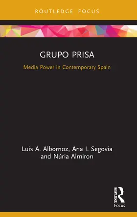 Albornoz / Segovia / Almiron |  Grupo Prisa | Buch |  Sack Fachmedien