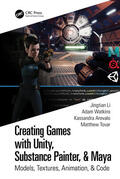Li / Watkins / Arevalo |  Creating Games with Unity, Substance Painter, & Maya | Buch |  Sack Fachmedien