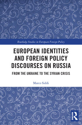 Siddi |  European Identities and Foreign Policy Discourses on Russia | Buch |  Sack Fachmedien
