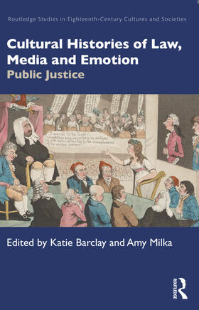 Barclay / Milka |  Cultural Histories of Law, Media and Emotion | Buch |  Sack Fachmedien