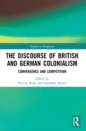 Rash / Horan |  The Discourse of British and German Colonialism | Buch |  Sack Fachmedien