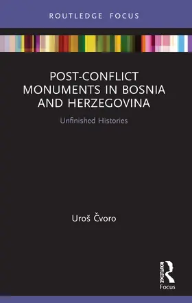¿Voro / Cvoro |  Post-Conflict Monuments in Bosnia and Herzegovina | Buch |  Sack Fachmedien