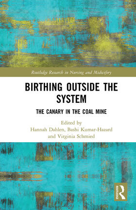 Kumar-Hazard / Dahlen / Schmied | Birthing Outside the System | Buch | 978-0-367-50660-5 | sack.de