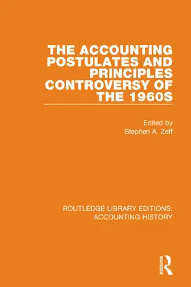 Zeff |  The Accounting Postulates and Principles Controversy of the 1960s | Buch |  Sack Fachmedien