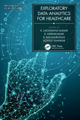 Kumar / Indrakumari / Balamurugan |  Exploratory Data Analytics for Healthcare | Buch |  Sack Fachmedien