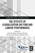 Hahn / Narjoko / Doan |  The Effects of Globalisation on Firm and Labour Performance | Buch |  Sack Fachmedien