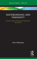 Abulhawa |  Skateboarding and Femininity | Buch |  Sack Fachmedien