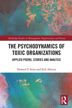 Stein / Allcorn | The Psychodynamics of Toxic Organizations | Buch | 978-0-367-50743-5 | sack.de
