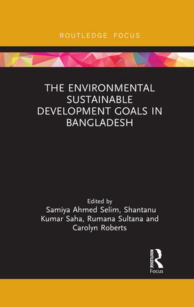 Saha / Sultana / Roberts | The Environmental Sustainable Development Goals in Bangladesh | Buch | 978-0-367-50768-8 | sack.de