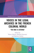 Christie / Gauvreau / Gerber |  Voices in the Legal Archives in the French Colonial World | Buch |  Sack Fachmedien