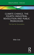 Cole |  Climate Change, The Fourth Industrial Revolution and Public Pedagogies | Buch |  Sack Fachmedien
