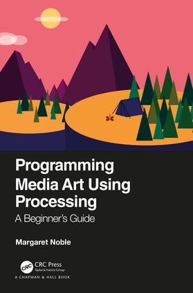 Noble | Programming Media Art Using Processing | Buch | 978-0-367-50959-0 | sack.de