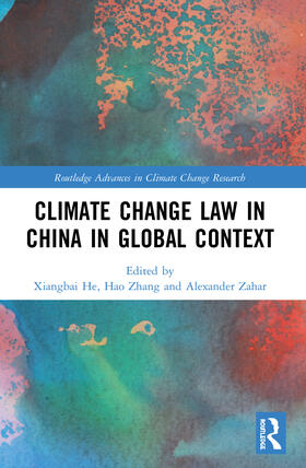He / Zhang / Zahar | Climate Change Law in China in Global Context | Buch | 978-0-367-50970-5 | sack.de