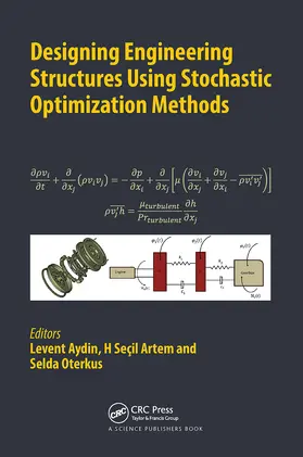 Artem / Aydin / Oterkus |  Designing Engineering Structures using Stochastic Optimization Methods | Buch |  Sack Fachmedien
