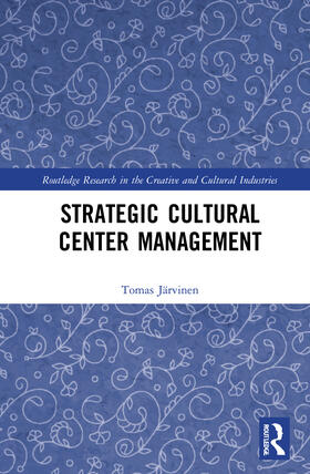 Jarvinen | Strategic Cultural Center Management | Buch | 978-0-367-51024-4 | sack.de