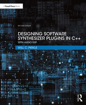 Pirkle | Designing Software Synthesizer Plugins in C++ | Buch | 978-0-367-51046-6 | sack.de