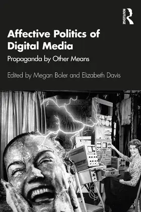 Boler / Davis |  Affective Politics of Digital Media | Buch |  Sack Fachmedien