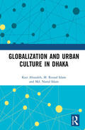 Abusaleh / Islam |  Globalization and Urban Culture in Dhaka | Buch |  Sack Fachmedien