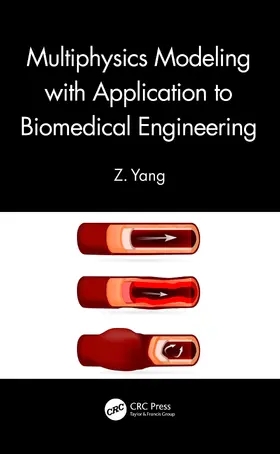 Yang | Multiphysics Modeling with Application to Biomedical Engineering | Buch | 978-0-367-51083-1 | www.sack.de