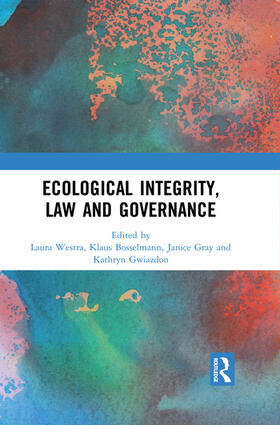 Westra / Bosselmann / Gray |  Ecological Integrity, Law and Governance | Buch |  Sack Fachmedien
