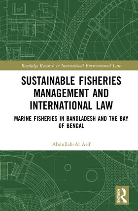Arif | Sustainable Fisheries Management and International Law | Buch | 978-0-367-51126-5 | sack.de