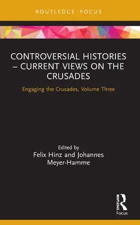 Hinz / Meyer-Hamme |  Controversial Histories - Current Views on the Crusades | Buch |  Sack Fachmedien