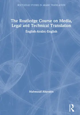 Altarabin |  The Routledge Course on Media, Legal and Technical Translation | Buch |  Sack Fachmedien