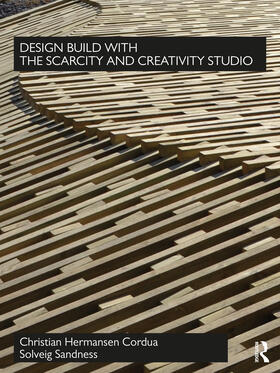 Hermansen Cordua / Sandness | Design Build with The Scarcity and Creativity Studio | Buch | 978-0-367-51144-9 | sack.de