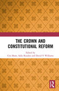 Shore / Raudon / Williams |  The Crown and Constitutional Reform | Buch |  Sack Fachmedien
