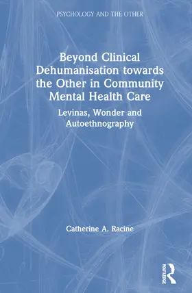 Racine |  Beyond Clinical Dehumanisation toward the Other in Community Mental Health Care | Buch |  Sack Fachmedien
