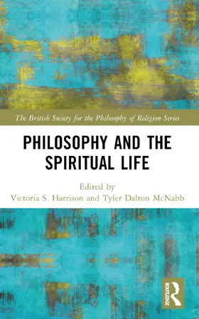 Harrison / McNabb |  Philosophy and the Spiritual Life | Buch |  Sack Fachmedien