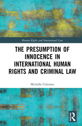 Coleman | The Presumption of Innocence in International Human Rights and Criminal Law | Buch | 978-0-367-51208-8 | sack.de