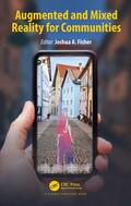Fisher |  Augmented and Mixed Reality for Communities | Buch |  Sack Fachmedien