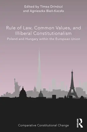 Drinóczi / Bie¿-Kaca¿a / Bien-Kacala | Rule of Law, Common Values, and Illiberal Constitutionalism | Buch | 978-0-367-51213-2 | sack.de