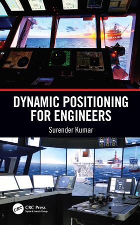 Kumar | Dynamic Positioning for Engineers | Buch | 978-0-367-51234-7 | sack.de