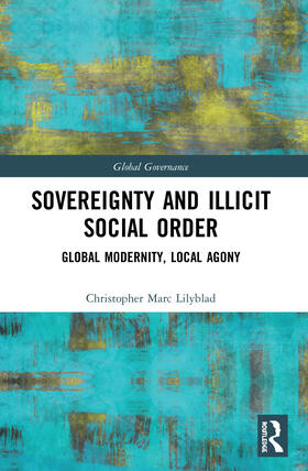 Lilyblad |  Sovereignty and Illicit Social Order | Buch |  Sack Fachmedien