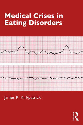 Kirkpatrick | Medical Crises in Eating Disorders | Buch | 978-0-367-51264-4 | sack.de