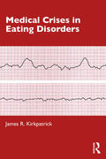 Kirkpatrick |  Medical Crises in Eating Disorders | Buch |  Sack Fachmedien