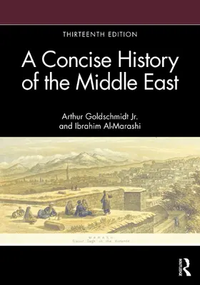Al-Marashi / Goldschmidt Jr. / Goldschmidt |  A Concise History of the Middle East | Buch |  Sack Fachmedien
