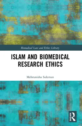 Suleman |  Islam and Biomedical Research Ethics | Buch |  Sack Fachmedien