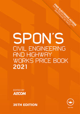 AECOM | Spon's Civil Engineering and Highway Works Price Book 2021 | Buch | 978-0-367-51403-7 | sack.de